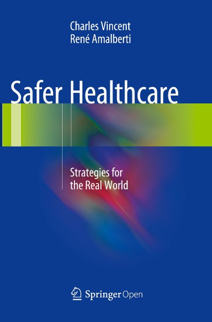 Safer Healthcare: Strategies for the Real World