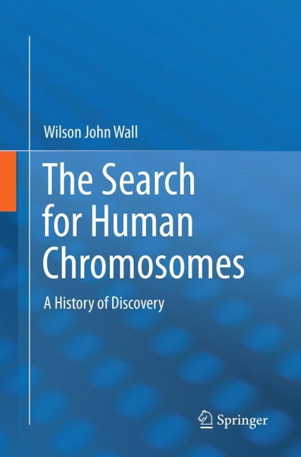 The Search for Human Chromosomes: A History of Discovery