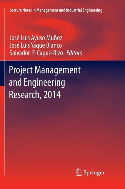 Project Management and Engineering Research, 2014: Selected Papers from the 18th International AEIPRO Congress held in Alcañiz, Spain, in 2014