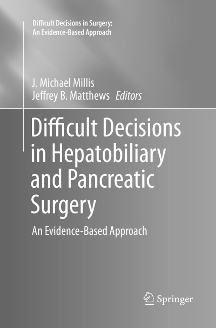 Difficult Decisions in Hepatobiliary and Pancreatic Surgery: An Evidence-Based Approach