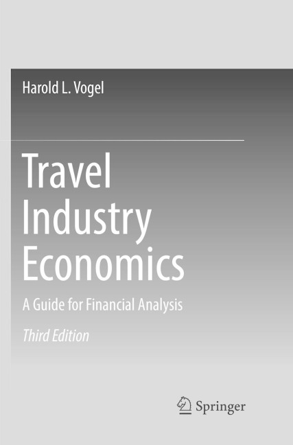 Travel Industry Economics: A Guide for Financial Analysis