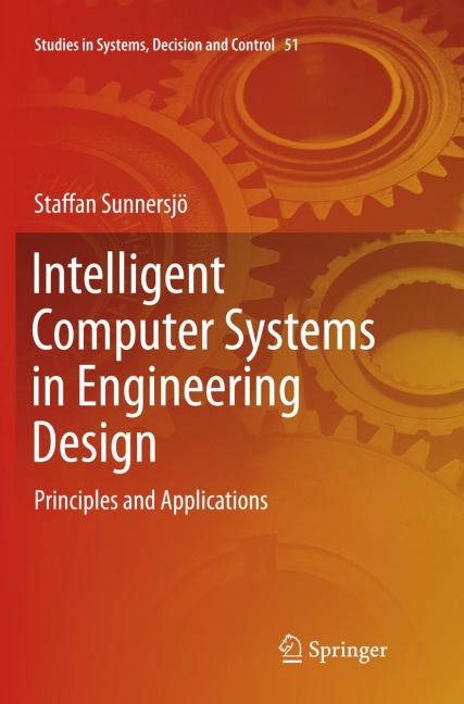 Intelligent Computer Systems in Engineering Design: Principles and Applications