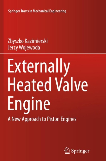 Externally Heated Valve Engine: A New Approach to Piston Engines