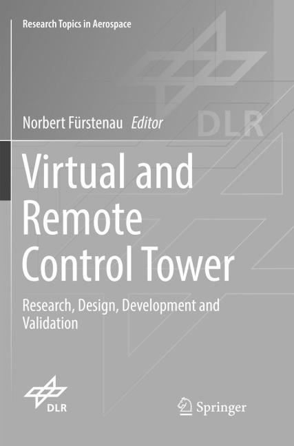 Virtual and Remote Control Tower: Research, Design, Development and Validation