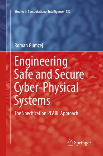 Engineering Safe and Secure Cyber-Physical Systems The Specification PEARL Approach
