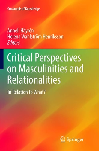 Critical Perspectives on Masculinities and Relationalities In Relation to What?