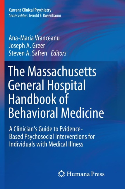 The Massachusetts General Hospital Handbook of Behavioral Medicine: A Clinicians Guide to Evidence-based Psychosocial Interventions for Individuals with Medical Illness