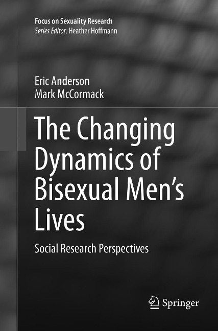 The Changing Dynamics of Bisexual Mens Lives: Social Research Perspectives