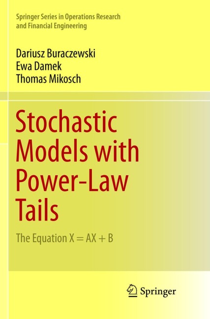 Stochastic Models with Power-Law Tails: The Equation X = AX + B