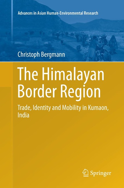The Himalayan Border Region: Trade, Identity and Mobility in Kumaon, India