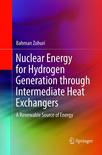 Nuclear Energy for Hydrogen Generation through Intermediate Heat Exchangers: A Renewable Source of Energy