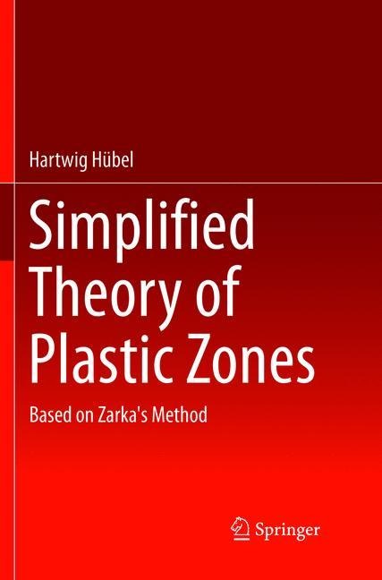 Simplified Theory of Plastic Zones: Based on Zarkas Method