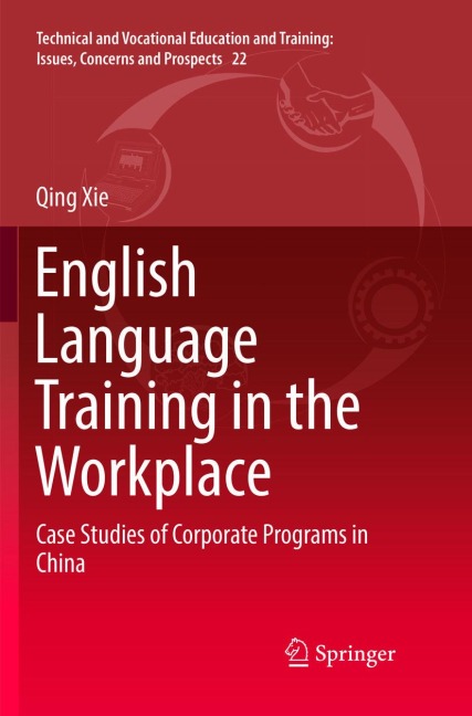 English Language Training in the Workplace: Case Studies of Corporate Programs in China