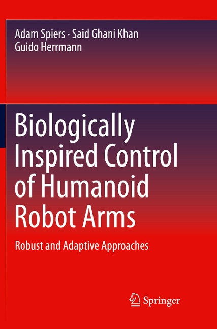 Biologically Inspired Control of Humanoid Robot Arms: Robust and Adaptive Approaches