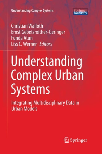 Understanding Complex Urban Systems Integrating Multidisciplinary Data in Urban Models