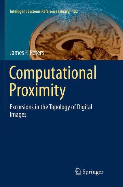 Computational Proximity: Excursions in the Topology of Digital Images