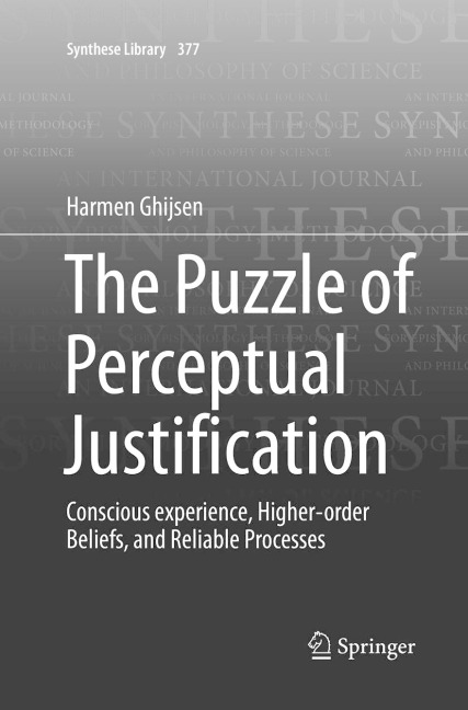 The Puzzle of Perceptual Justification: Conscious experience, Higher-order Beliefs, and Reliable Processes