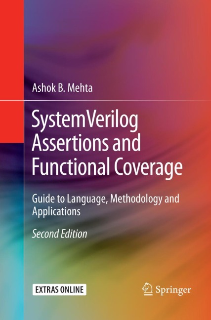 SystemVerilog Assertions and Functional Coverage: Guide to Language, Methodology and Applications