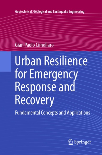 Urban Resilience for Emergency Response and Recovery: Fundamental Concepts and Applications