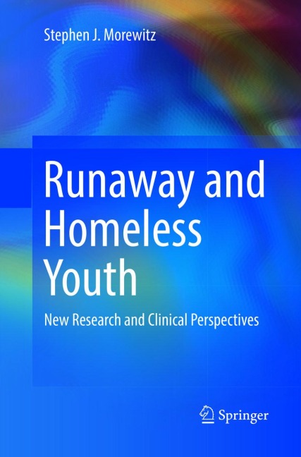 Runaway and Homeless Youth: New Research and Clinical Perspectives