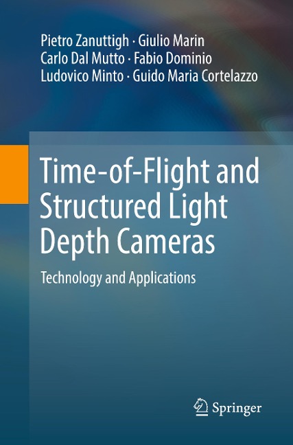 Time-of-Flight and Structured Light Depth Cameras: Technology and Applications