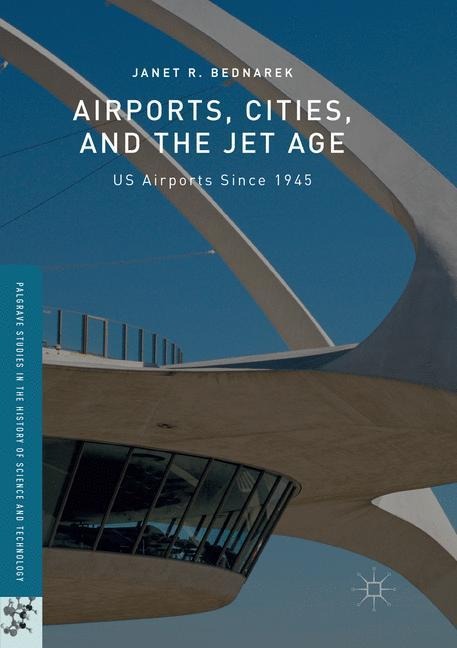 Airports, Cities, and the Jet Age: US Airports Since 1945