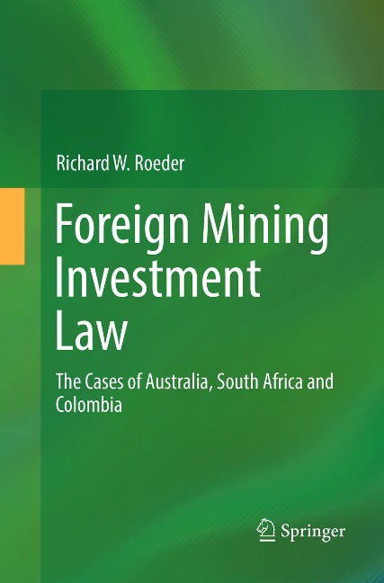 Foreign Mining Investment Law: The Cases of Australia, South Africa and Colombia