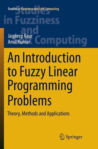 An Introduction to Fuzzy Linear Programming Problems Theory, Methods and Applications