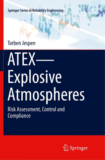 ATEX-Explosive Atmospheres: Risk Assessment, Control and Compliance