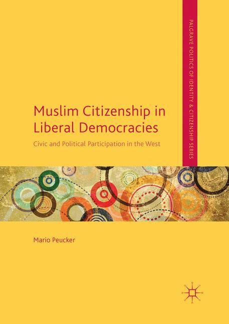 Muslim Citizenship in Liberal Democracies: Civic and Political Participation in the West