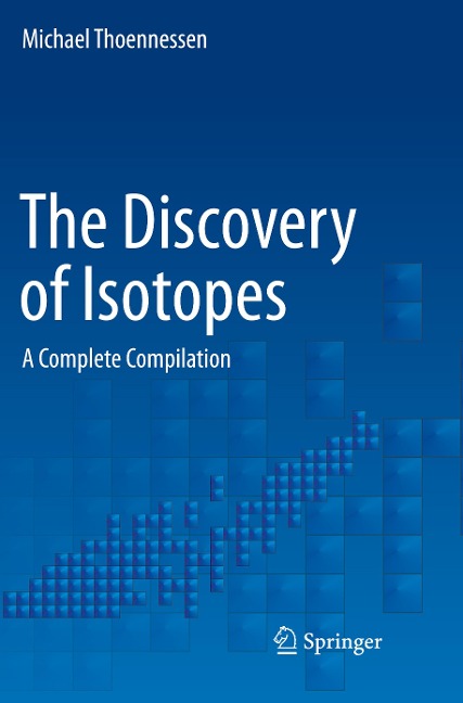 The Discovery of Isotopes: A Complete Compilation