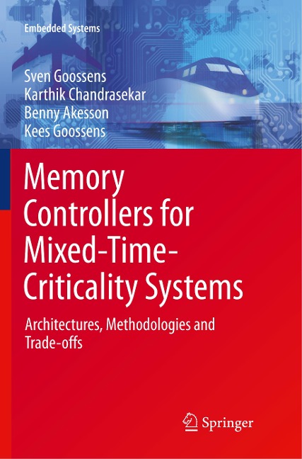 Memory Controllers for Mixed-Time-Criticality Systems: Architectures, Methodologies and Trade-offs