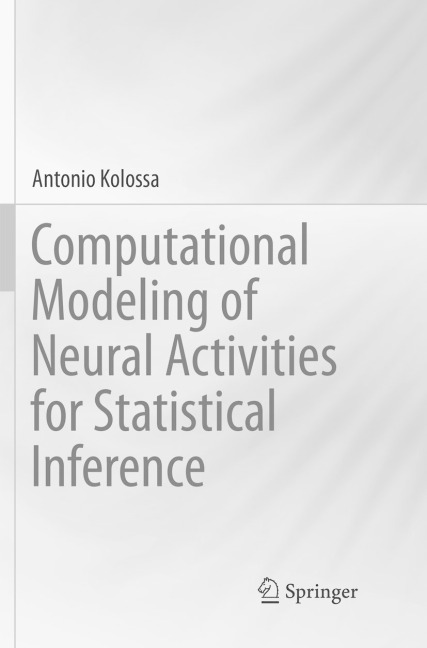 Computational Modeling of Neural Activities for Statistical Inference