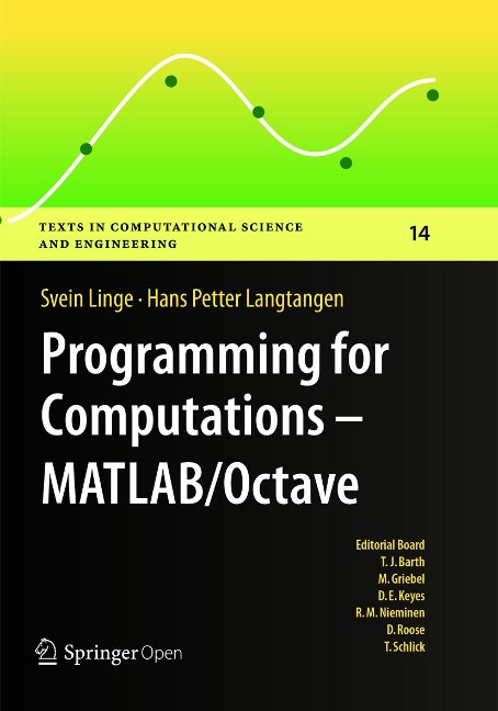 Programming for Computations - MATLAB/Octave: A Gentle Introduction to Numerical Simulations with MATLAB/Octave