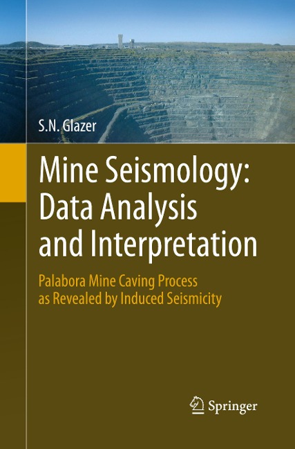 Mine Seismology: Data Analysis and Interpretation: Palabora Mine Caving Process as Revealed by Induced Seismicity