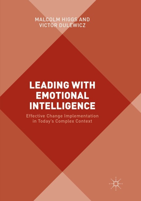 Leading with Emotional Intelligence: Effective Change Implementation in Todays Complex Context
