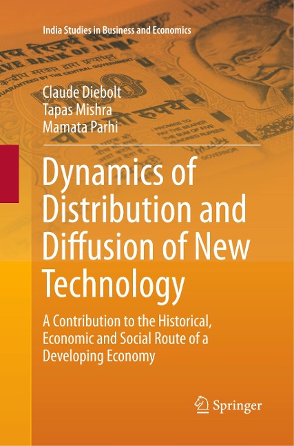 Dynamics of Distribution and Diffusion of New Technology: A Contribution to the Historical, Economic and Social Route of a Developing Economy