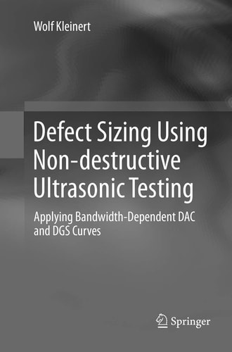 Defect Sizing Using Non-destructive Ultrasonic Testing Applying Bandwidth-Dependent DAC and DGS Curves