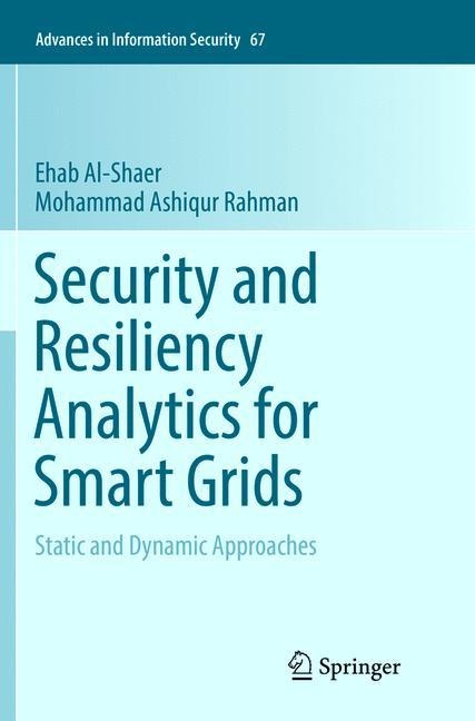 Security and Resiliency Analytics for Smart Grids: Static and Dynamic Approaches