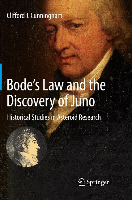 Bode¿s Law and the Discovery of Juno: Historical Studies in Asteroid Research