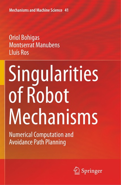Singularities of Robot Mechanisms: Numerical Computation and Avoidance Path Planning