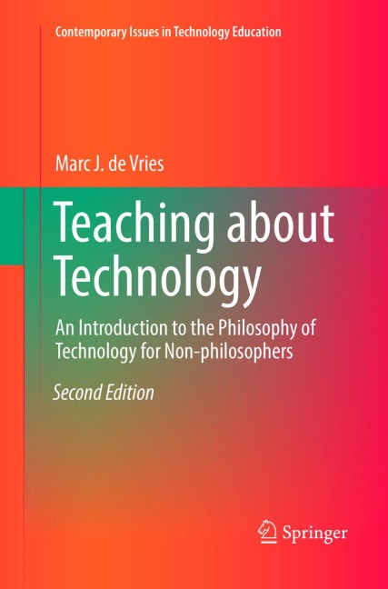 Teaching about Technology: An Introduction to the Philosophy of Technology for Non-philosophers