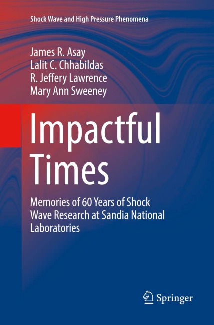 Impactful Times: Memories of 60 Years of Shock Wave Research at Sandia National Laboratories
