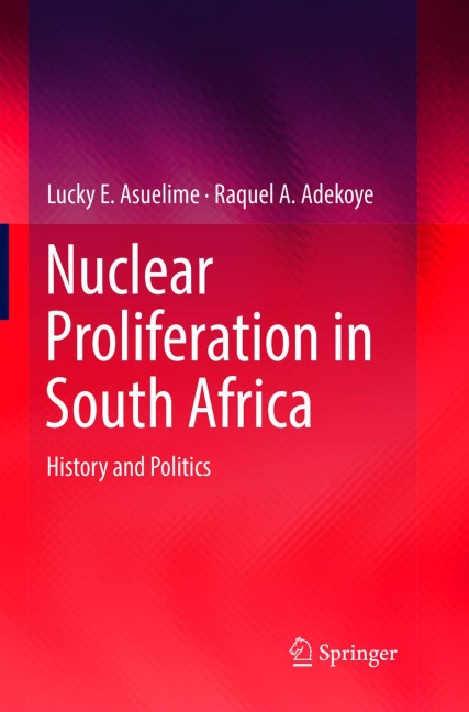 Nuclear Proliferation in South Africa: History and Politics