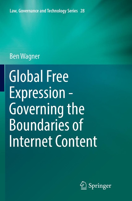 Global Free Expression - Governing the Boundaries of Internet Content