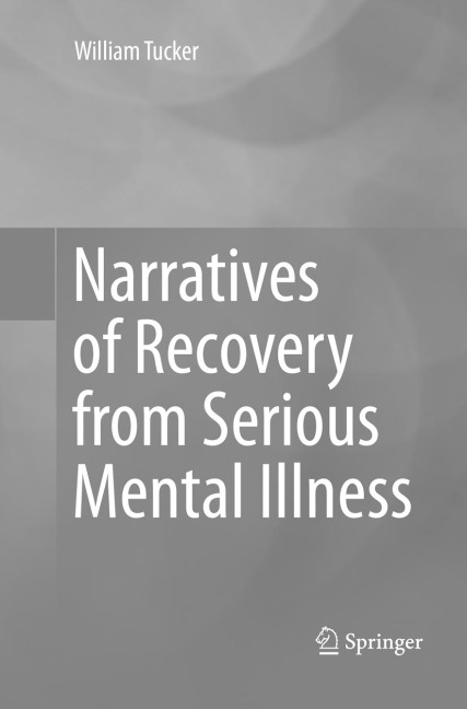 Narratives of Recovery from Serious Mental Illness