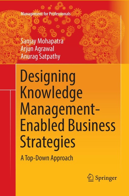 Designing Knowledge Management-Enabled Business Strategies: A Top-Down Approach