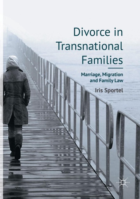 Divorce in Transnational Families: Marriage, Migration and Family Law