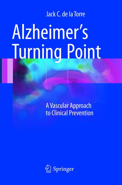 Alzheimers Turning Point: A Vascular Approach to Clinical Prevention
