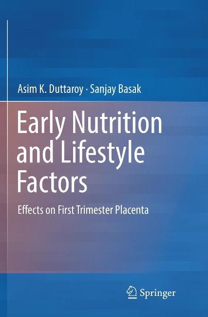 Early Nutrition and Lifestyle Factors: Effects on First Trimester Placenta